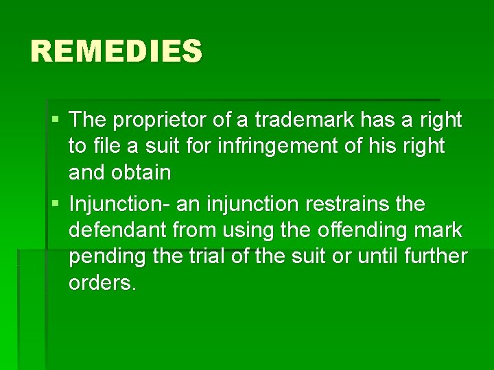 REMEDIES § The proprietor of a trademark has a right to file a suit