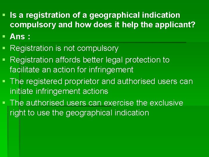 § Is a registration of a geographical indication compulsory and how does it help