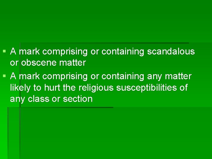 § A mark comprising or containing scandalous or obscene matter § A mark comprising