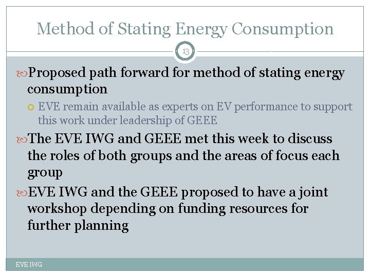 Method of Stating Energy Consumption 13 Proposed path forward for method of stating energy