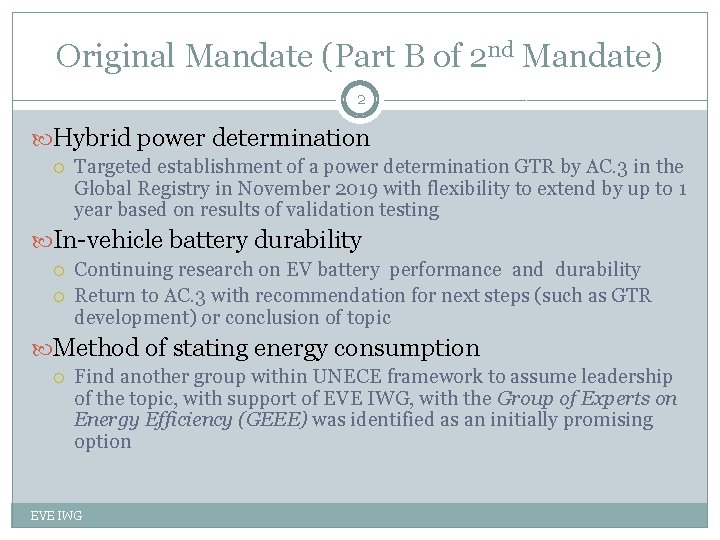 Original Mandate (Part B of 2 nd Mandate) 2 Hybrid power determination Targeted establishment