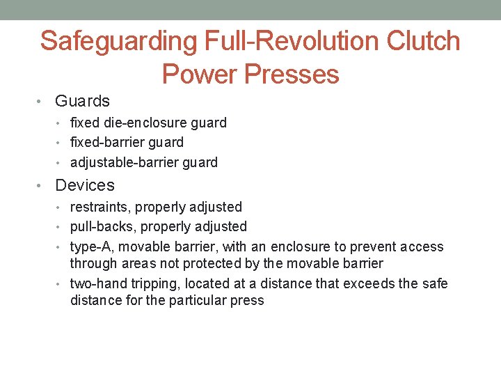 Safeguarding Full-Revolution Clutch Power Presses • Guards • fixed die-enclosure guard • fixed-barrier guard