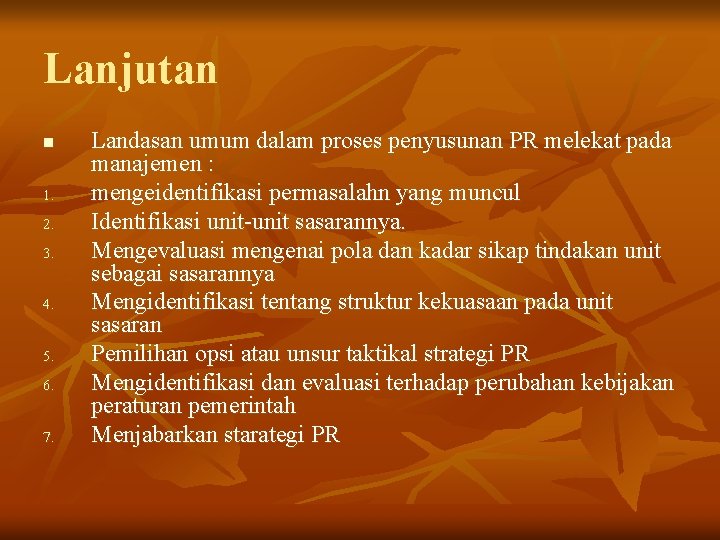 Lanjutan n 1. 2. 3. 4. 5. 6. 7. Landasan umum dalam proses penyusunan