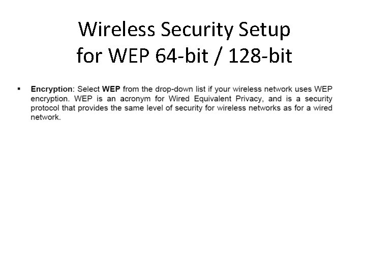 Wireless Security Setup for WEP 64 -bit / 128 -bit 