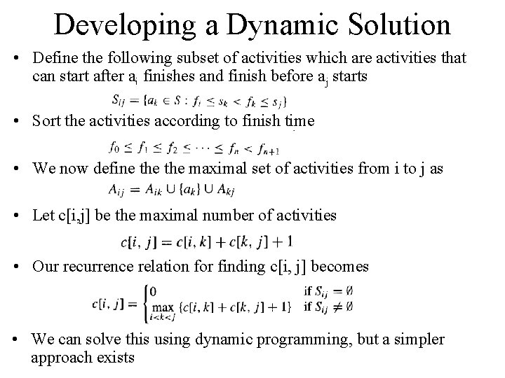 Developing a Dynamic Solution • Define the following subset of activities which are activities