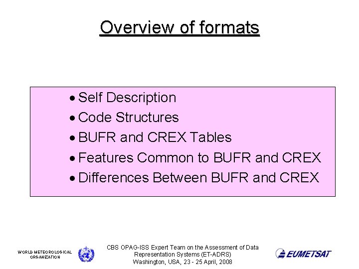 Overview of formats · Self Description · Code Structures · BUFR and CREX Tables