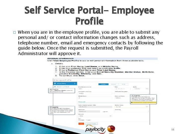 Self Service Portal- Employee Profile � When you are in the employee profile, you