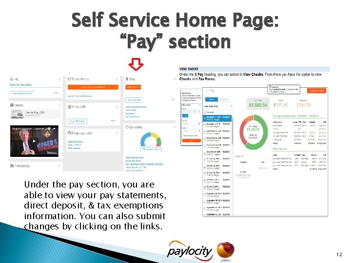 Self Service Home Page: “Pay” section Under the pay section, you are able to