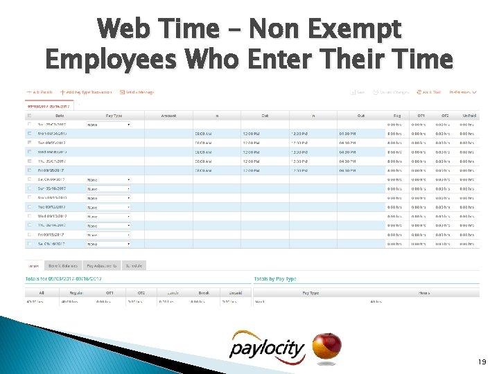 Web Time – Non Exempt Employees Who Enter Their Time 19 