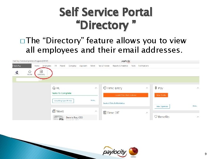 Self Service Portal “Directory ” � The “Directory” feature allows you to view all