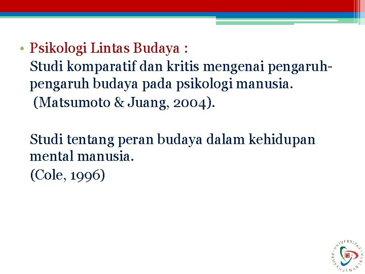  • Psikologi Lintas Budaya : Studi komparatif dan kritis mengenai pengaruh budaya pada