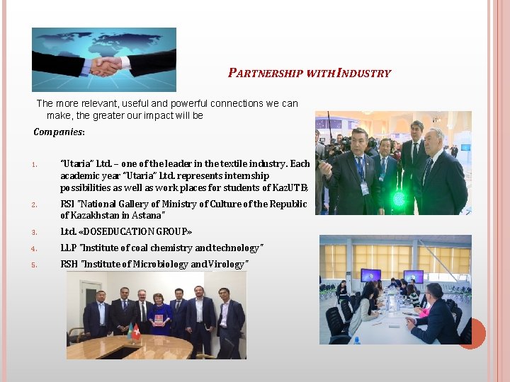 PARTNERSHIP WITH INDUSTRY The more relevant, useful and powerful connections we can make, the