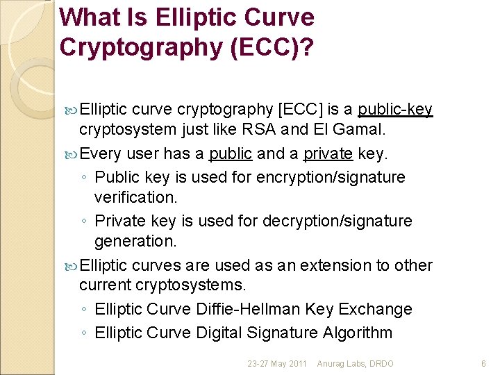 What Is Elliptic Curve Cryptography (ECC)? Elliptic curve cryptography [ECC] is a public-key cryptosystem