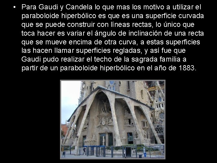  • Para Gaudi y Candela lo que mas los motivo a utilizar el