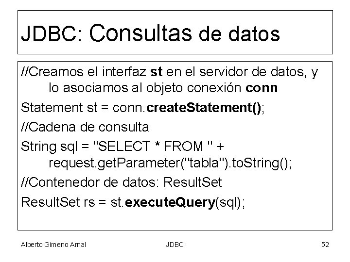 JDBC: Consultas de datos //Creamos el interfaz st en el servidor de datos, y
