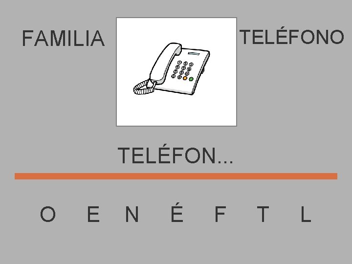 TELÉFONO FAMILIA TELÉFON. . . O E N É F T L 