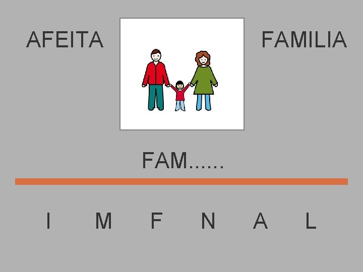 AFEITA FAMILIA FAM. . . I M F N A L 
