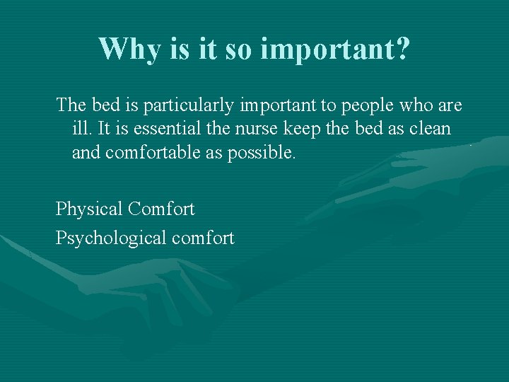 Why is it so important? The bed is particularly important to people who are Why is it so important? The bed is particularly important to people who are