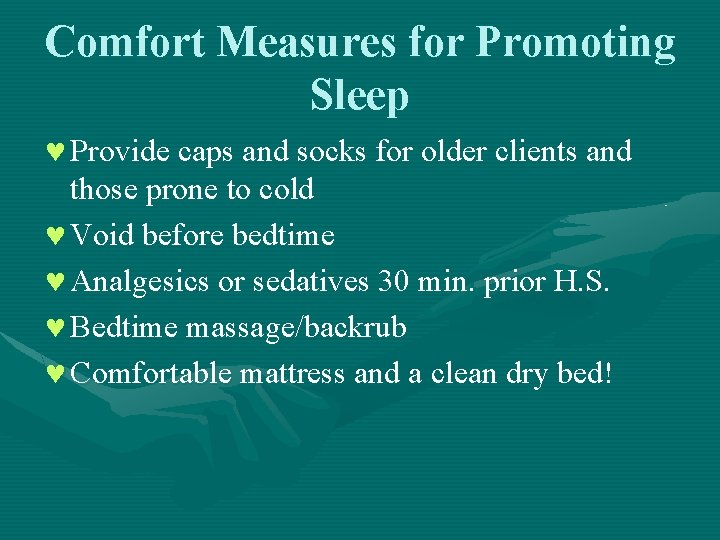Comfort Measures for Promoting Sleep © Provide caps and socks for older clients and Comfort Measures for Promoting Sleep © Provide caps and socks for older clients and