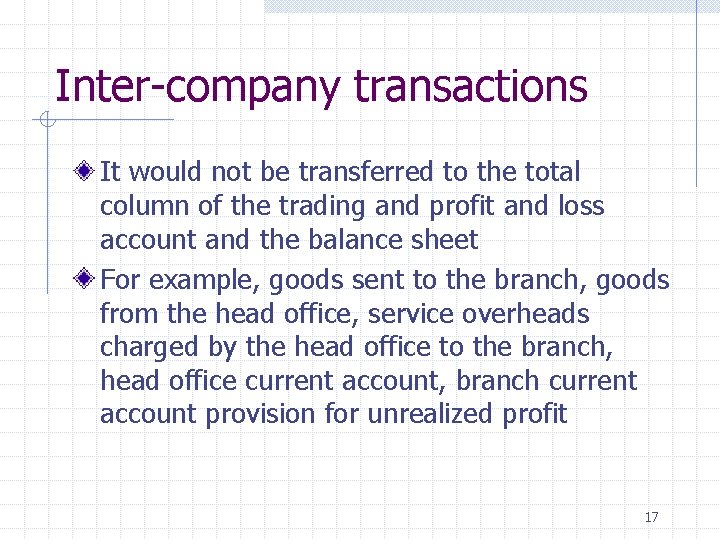 Inter-company transactions It would not be transferred to the total column of the trading