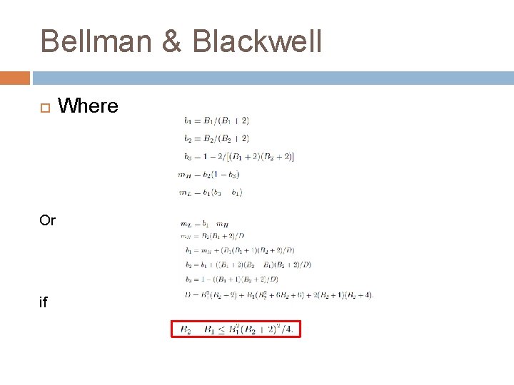 Bellman & Blackwell Or if Where 