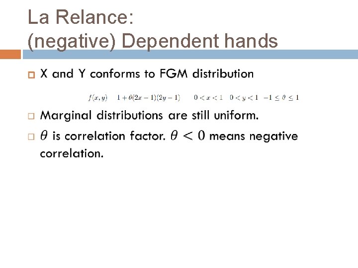 La Relance: (negative) Dependent hands 