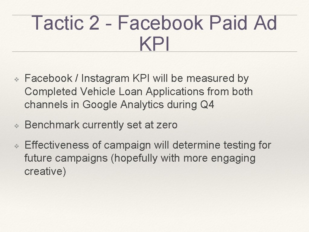 Tactic 2 - Facebook Paid Ad KPI ❖ ❖ ❖ Facebook / Instagram KPI