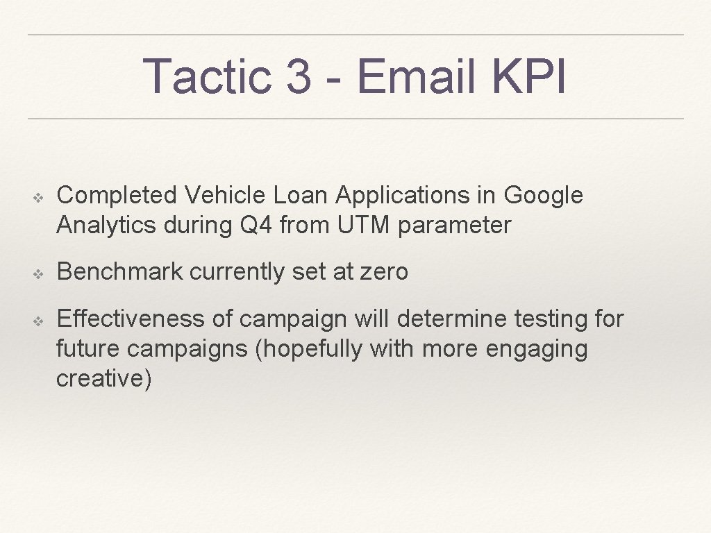 Tactic 3 - Email KPI ❖ ❖ ❖ Completed Vehicle Loan Applications in Google