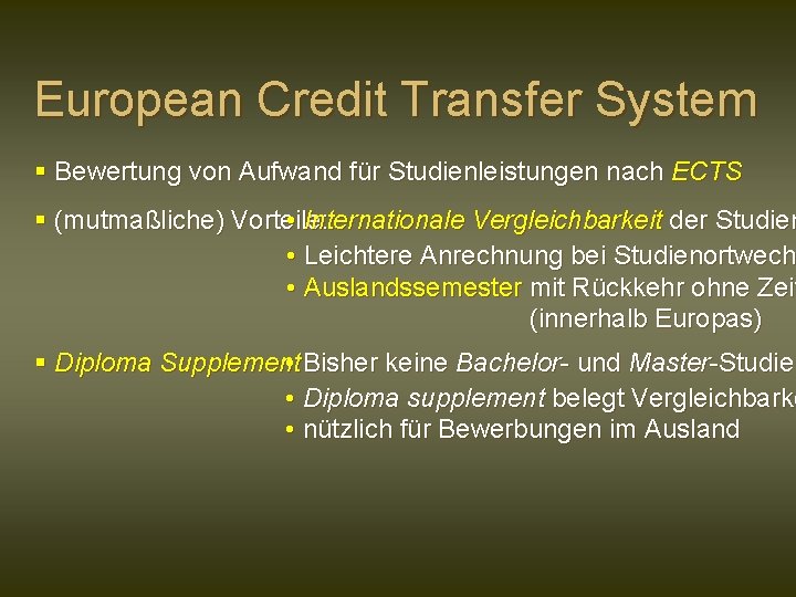 European Credit Transfer System § Bewertung von Aufwand für Studienleistungen nach ECTS § (mutmaßliche)