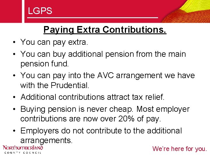 LGPS Paying Extra Contributions. • You can pay extra. • You can buy additional