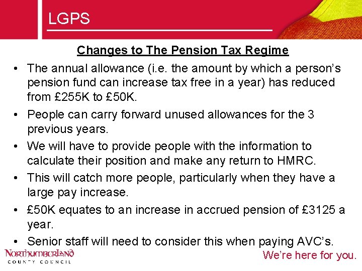LGPS • • • Changes to The Pension Tax Regime The annual allowance (i.