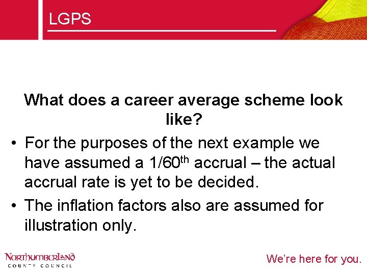 LGPS What does a career average scheme look like? • For the purposes of