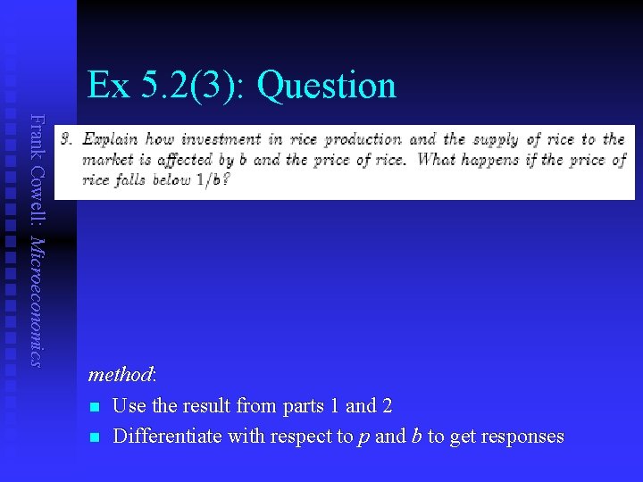 Ex 5. 2(3): Question Frank Cowell: Microeconomics method: n Use the result from parts