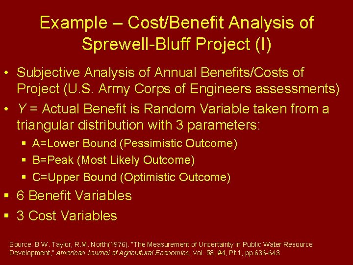 Example – Cost/Benefit Analysis of Sprewell-Bluff Project (I) • Subjective Analysis of Annual Benefits/Costs