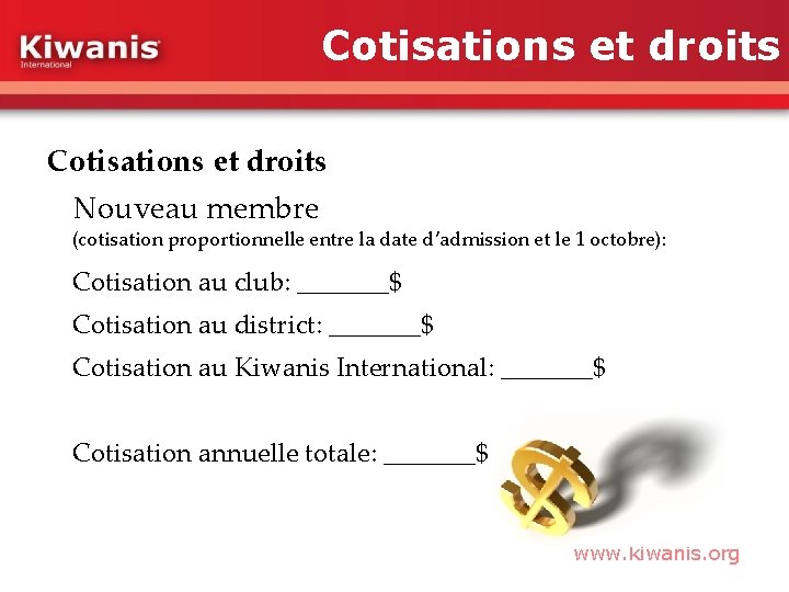 Cotisations et droits Nouveau membre (cotisation proportionnelle entre la date d’admission et le 1