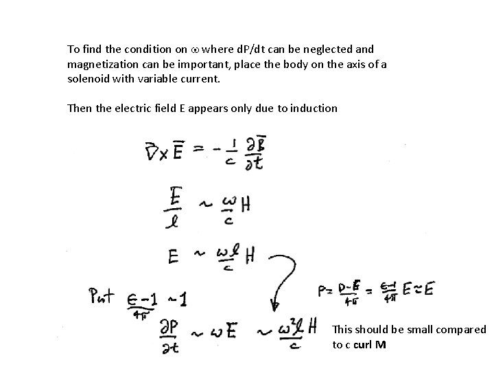 To find the condition on w where d. P/dt can be neglected and magnetization