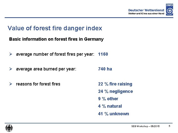 Value of forest fire danger index Basic information on forest fires in Germany Ø