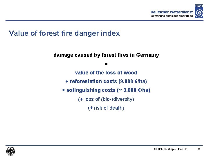 Value of forest fire danger index damage caused by forest fires in Germany =