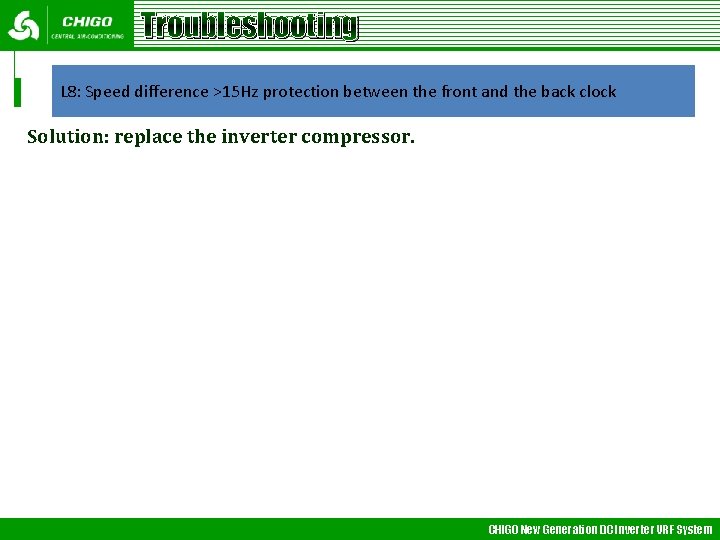 Troubleshooting L 8: Speed difference >15 Hz protection between the front and the back