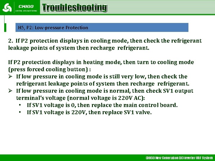 Troubleshooting H 5, P 2: Low-pressure Protection 2. If P 2 protection displays in