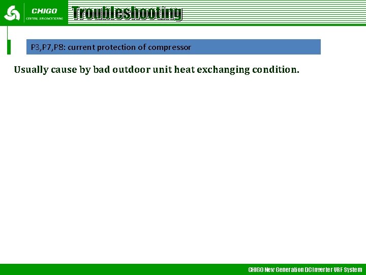 Troubleshooting P 3, P 7, P 8: current protection of compressor Usually cause by