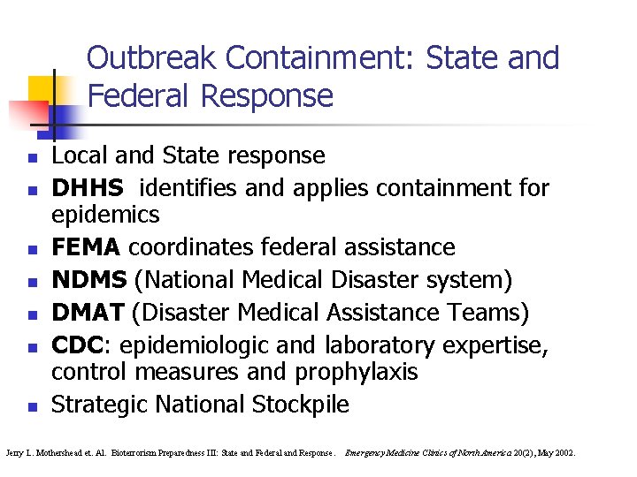 Outbreak Containment: State and Federal Response n n n n Local and State response