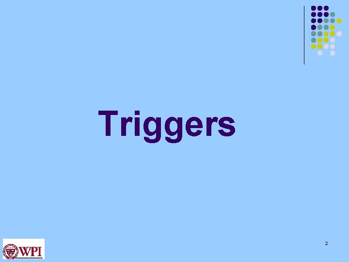 Triggers 2 Triggers 2
