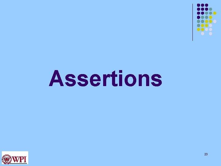 Assertions 23 Assertions 23