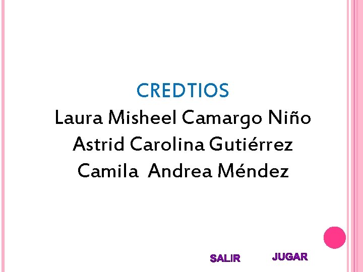 CREDTIOS Laura Misheel Camargo Niño Astrid Carolina Gutiérrez Camila Andrea Méndez 