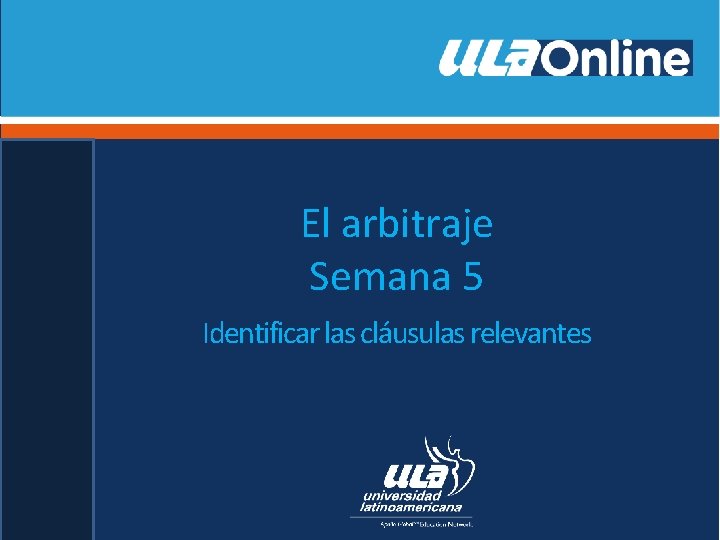 El arbitraje Semana 5 Identificar las cláusulas relevantes 