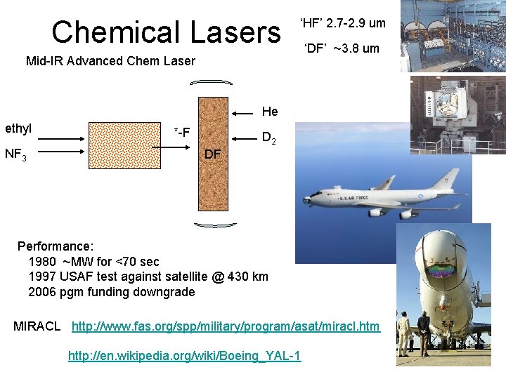 Chemical Lasers ‘HF’ 2. 7 -2. 9 um Mid-IR Advanced Chem Laser ‘DF’ ~3.
