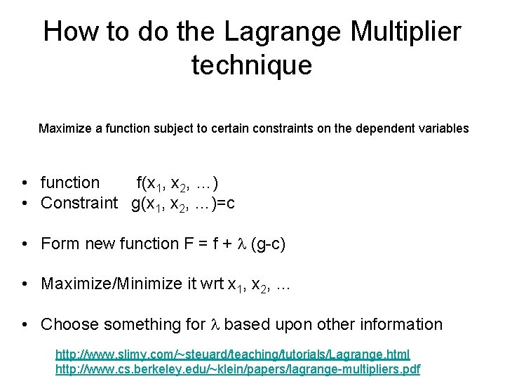 How to do the Lagrange Multiplier technique Maximize a function subject to certain constraints