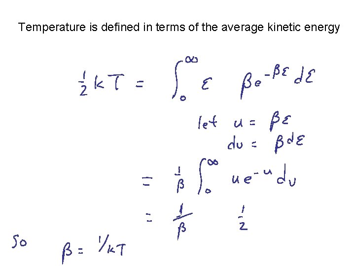 Temperature is defined in terms of the average kinetic energy 