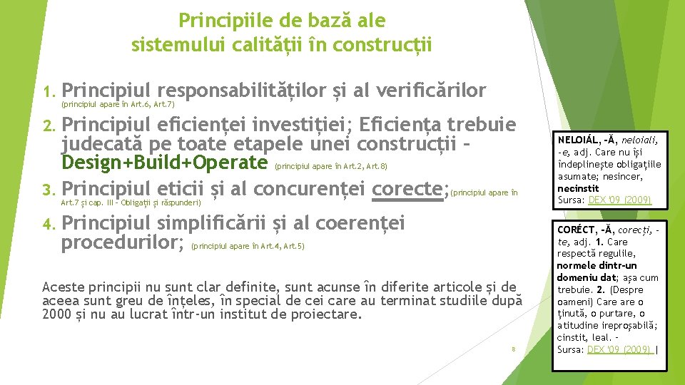 Principiile de bază ale sistemului calității în construcții 1. Principiul responsabilităților și al verificărilor